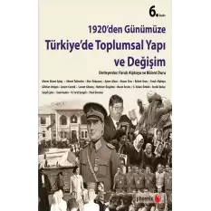 1920’den Günümüze Türkiye’de Toplumsal Yapı ve Değişim