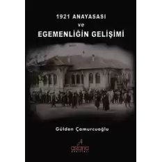 1921 Anayasası Ve Egemenliğin Gelişimi