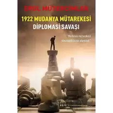 1922 Mudanya Mütarekesi Diplomasi Savaşı