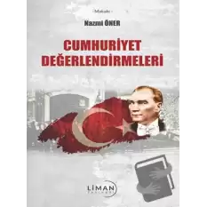 1923ten 2008e Cumhuriyet Değerlendirmeleri