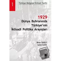 1929 Dünya Buhranında Türkiye’nin İktisadi Politika Arayışları