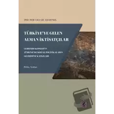 1933 - 1950 Yılları Arasında Türkiyeye Gelen Alman İktisatçılar - Gerhard Kesslerin Türkiyede Sosyal Politikaların Gelişimine Katkıları