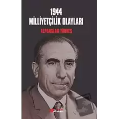 1944 Milliyetçilik Olayları