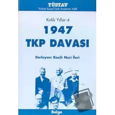 1947 TKP Davası Kırklı Yıllar-4