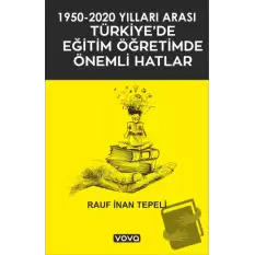 1950 - 2020 Yılları Arası Türkiyede Eğitim Öğretimde Önemli Hatlar