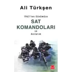 1963ten Günümüze SAT Komandoları ve Anılarım