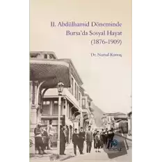 2. Abdülhamid Döneminde Bursa’da Sosyal Hayat (1876-1909)