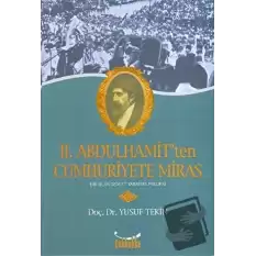 2. Abdülhamit’ten Cumhuriyete Miras