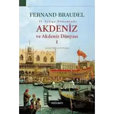 2. Felipe Döneminde Akdeniz ve Akdeniz Dünyası 1