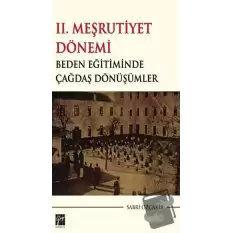 2. Meşrutiyet Dönemi Beden Eğitiminde Çağdaş Dönüşümler