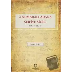 2 Numaralı Adana Şeriye Sicili 1633- 1634 (Ciltli)