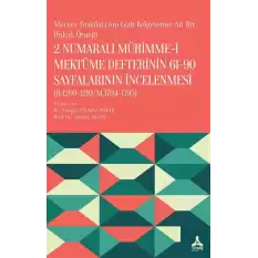 2 numaralı Mühimme-i Mektûme Defterinin 61-90 Sayfalarının  İncelenmesi (H.1209-1210/M.1794-1795)