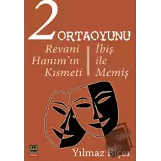 2 Ortaoyunu: Revani Hanım’ın Kısmeti - İbiş ile Memiş