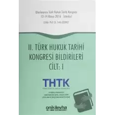 2. Türk Hukuk Tarihi Kongresi Bildirileri Cilt 1