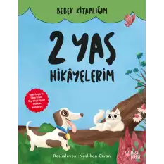 2 Yaş Hikayelerim (Süngerli Sert Kapak)