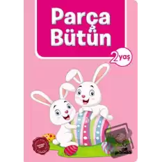 2 Yaş Parça Bütün