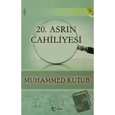 20. Asrın Cahiliyesi