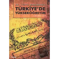 20. Yüzyıl Başlarında Türkiye’de Yükseköğretim