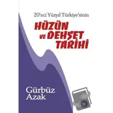 20. Yüzyıl Türkiyesinin Hüzün ve Dehşet Tarihi