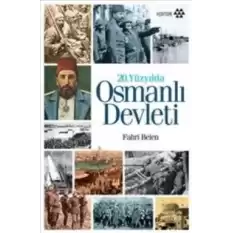 20. Yüzyılda Osmanlı Devleti