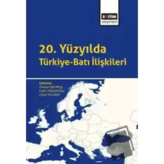 20. Yüzyılda Türkiye-Batı İlişkileri