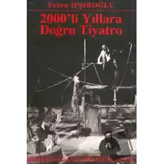 2000’li Yıllara Doğru Tiyatro