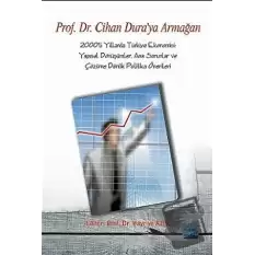 2000’li Yıllarda Türkiye Ekonomisi (Prof. Dr. Cihan Duraya Armağan)