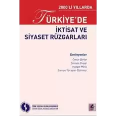 2000’li Yıllarda Türkiye’de İktisat ve Siyaset Rüzgarları