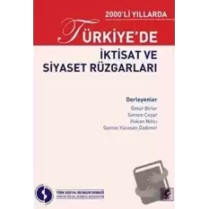 2000’li Yıllarda Türkiye’de İktisat ve Siyaset Rüzgarları