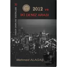 2012 ve İki Deniz Arası