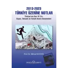 2013-2023 Türkiye Üzerine Notlar