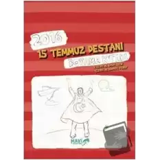 2016 15 Temmuz Destanı Boyama Kitabı