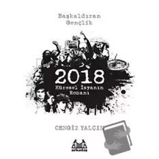 2018: Küresel İsyanın Romanı