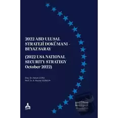 2022 Abd Ulusal Strateji Dokümanı - Beyaz Saray (2022 Usa Natıonal Securıty Strategy October 2022)