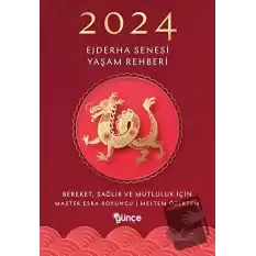 2024 Ejderha Senesi Yaşam Rehberi