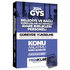 2024 GYS Belediye ve Bağlı Kuruluşları İle Mahalli İdare Birlikleri Personeli Görevde Yükselme Sınavlarına Hazırlık Konu Anlatımlı Soru Bankası