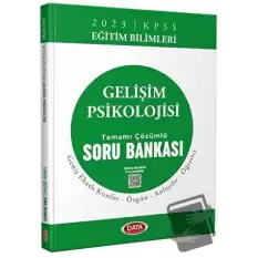 2024 KPSS Eğitim Bilimleri Gelişim Psikolojisi Tamamı Çözümlü Soru Bankası