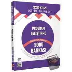 2024 KPSS Eğitim Bilimleri Program Geliştirme Tamamı Çözümlü Soru Bankası