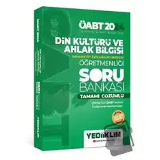 2024 ÖABT Din Kültürü ve Ahlak Bilgisi Öğretmenliği Tamamı Çözümlü Soru Bankası