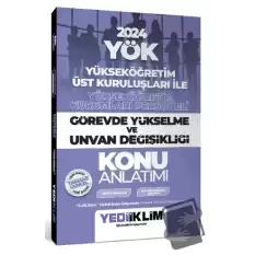 2024 YÖK Görevde Yükselme ve Unvan Değişikliği Konu Anlatımı