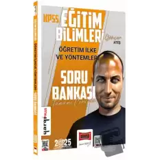 2025 KPSS Eğitim Bilimleri Tamamı Çözümlü Öğretim İlke ve Yöntemleri Soru Bankası