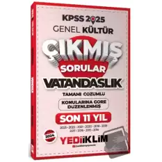 2025 KPSS Genel Kültür Lisans Vatandaşlık Konularına Göre Tamamı Çözümlü Son 11 Yıl Çıkmış Sorular