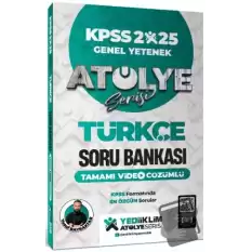 2025 KPSS Genel Yetenek Atölye Serisi Türkçe Tamamı Video Çözümlü Soru Bankası