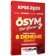 2025 KPSS Genel Yetenek Genel Kültür ÖSYM Ne Sorar Tamamı Çözümlü 8 Fasikül Deneme Sınavı