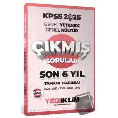 2025 KPSS Genel Yetenek Genel Kültür Son 6 Yıl Tamamı Çözümlü Çıkmış Sorular