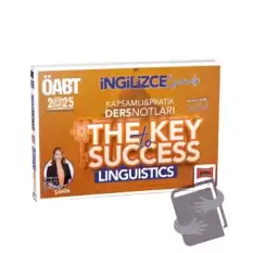 2025 ÖABT İngilizce Öğretmenliği Kapsamlı Pratik Ders Notları The Key Success Linguistics