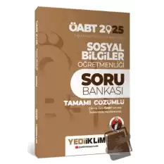 2025 ÖABT Sosyal Bilgiler Öğretmenliği Tamamı Çözümlü Soru Bankası