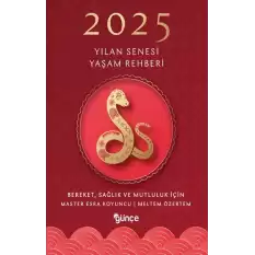 2025 Yılan Senesi Yaşam Rehberi