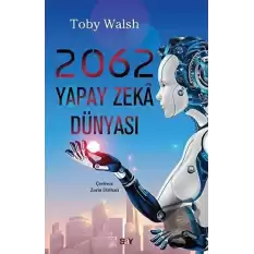 2062 Yapay Zeka Dünyası