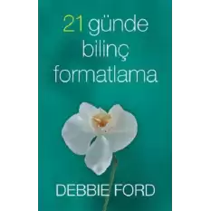 21 Günde Bilinç Formatlama